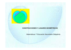 CONSTRUCCIONES Y LUGARES GEOMÉTRICOS Matemáticas 1º