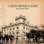 El Palacio Provincial de Alicante