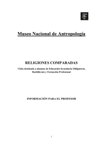 Museo Nacional de Antropología RELIGIONES COMPARADAS