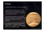 • Segundo planeta interior y rocoso, sin satélites. • Su órbita tiene un