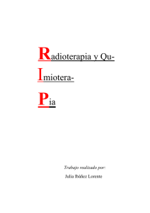 Radioterapia y Quimioterapia.