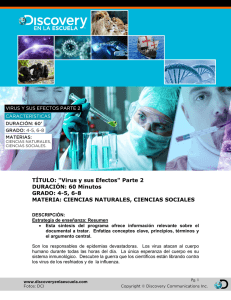 TÍTULO: "Virus y sus Efectos" Parte 2 DURACIÓN: 60 Minutos