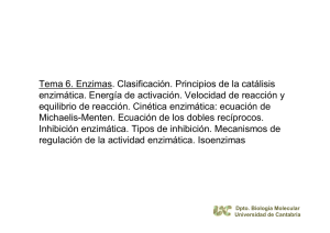 Tema 6. Enzimas. Clasificación. Principios de la catálisis enzimática