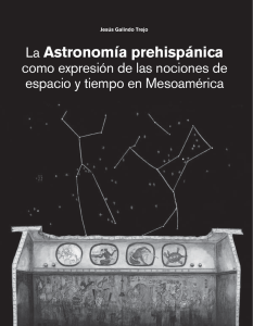La astronomía prehispánica como expresión de - E
