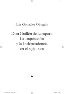 Don Guillén de Lampart. La Inquisición y la Independencia en el
