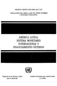AMERICA LATINA: SISTEMA MONETARIO INTERNACIONAL Y
