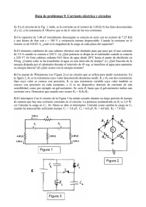 Hoja de problemas 9: Corriente eléctrica y circuitos Figura 1 Figura