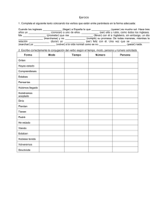 Ejercicio 1. Completa el siguiente texto colocando los verbos que