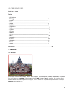 GRANDES RELIGIONES: Judaísmo e Islam Índice El Judaísmo