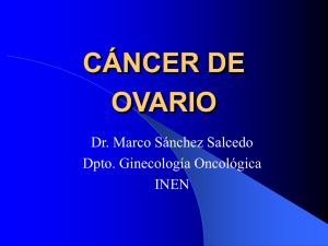 CÁNCER DE OVARIO Tratamiento Quirúrgico: Finalidad