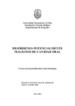 Desórdenes potencialmente malignos de cavidad oral.