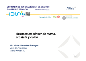 Avances en c&aacute;ncer de mama, pr&oacute;stata y colon. Avances en c&aacute;ncer
