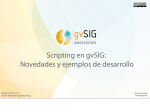 Scripting en gvSIG: Novedades y ejemplos de desarrollo