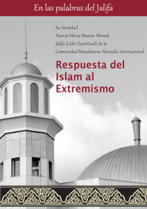 Respuesta del Islam al Extremismo En las palabras del Jalifa