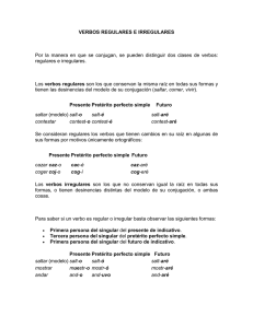 VERBOS REGULARES E IRREGULARES Por la manera en que se