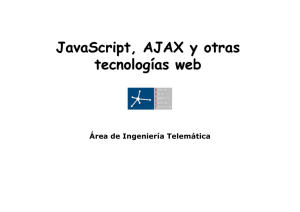 JavaScript, AJAX y otras tecnologías web