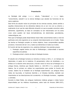 Presentación La fisiología (del griego physis physis, “`naturaleza”, y