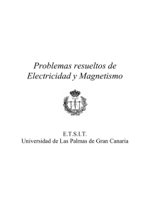 Problemas resueltos de Electricidad y Magnetismo