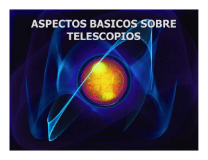 ASPECTOS BASICOS SOBRE TELESCOPIOS