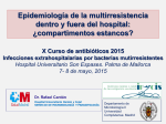 Epidemiologia de la multirresistencia dentro y fuera