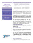 ¿Qué es el dengue? El dengue es una enfermedad infecciosa