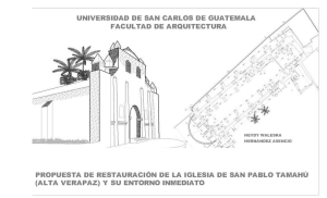 propuesta de restauraci&oacute;n de la iglesia de san pablo tamah&uacute;
