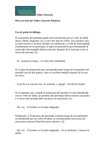 El comentario del narrador puede estar introducido por un verbo de