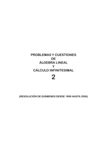 problemas y cuestiones de álgebra lineal y cálculo infinitesimal