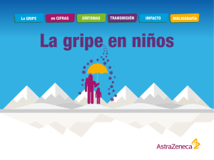 La GRIPE SÍNTOMAS IMPACTO en CIFRAS TRANSMISIÓN
