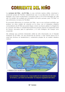 La corriente del Niño o de El Niño, es una corriente marina cálida