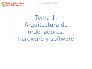 Tema 1: Arquitectura de ordenadores, hardware y