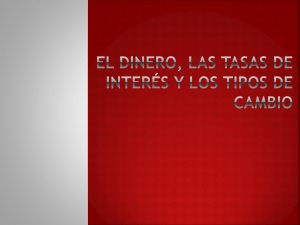 El dinero, los tipos de interes y los tipos de cambio Archivo