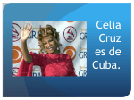 Celia Cruz es de Cuba.