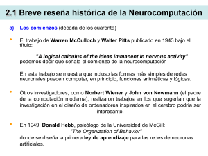 2.1 Breve reseña histórica de la Neurocomputación Los comienzos