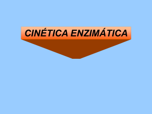 Cinética enzimática.