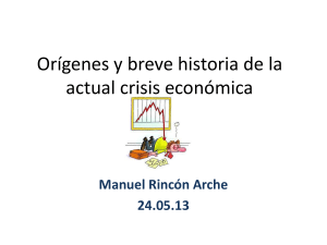 Orígenes y breve historia de la actual crisis económica