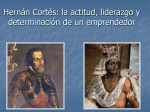 Hernán Cortés: la actitud, determinación y liderazgo de un