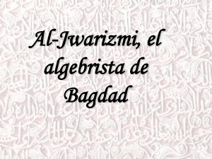 Al-Jwarizmi, el algebrista de Bagdad