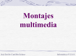 Montajes multimedia (Presentación con diapositivas de powerpoint)