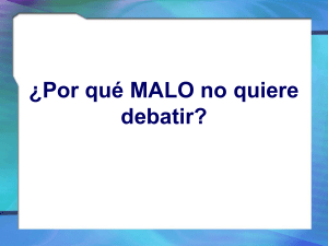 ¿Por qué MALO no quiere debatir?
