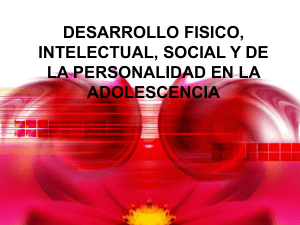 DESARROLLO FISICO, INTELECTUAL, SOCIAL Y DE LA