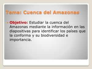 Tema: Cuenca del Amazonas - Ecomundo Centro de Estudios