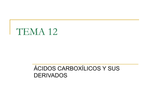 tema 12.- ácidos carboxílicos y derivados