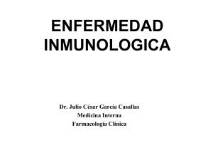 ENFERMEDAD INMUNOLOGICA Dr. Julio César