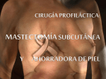 c.profilactica: mastectomía subcutánea y ahorradora de piel