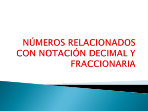 números relacionados con notación decimal y fraccionaria
