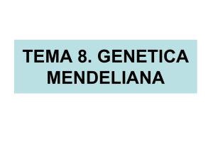 TEMA 11. GENETICA MENDELIANA