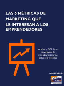 las 6 métricas de marketing que le interesan a los emprendedores