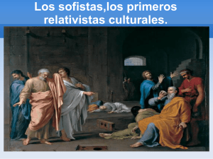 Los sofistas,los primeros relativistas culturales.