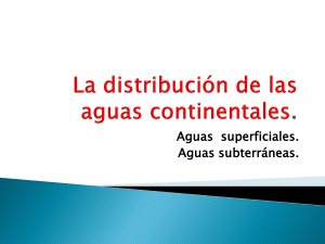 La distribución de las aguas continentales.